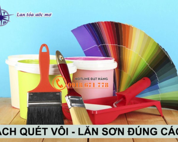 Quét Vôi - Lăn Sơn Trang Trí Nhà Cửa Đúng Cách