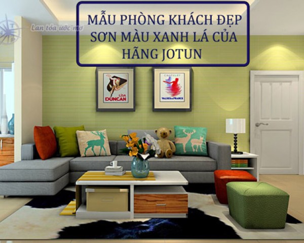 Những Mẫu Phòng Khách Đẹp Được Khoác Lên Màu Xanh Lá Của Jotun